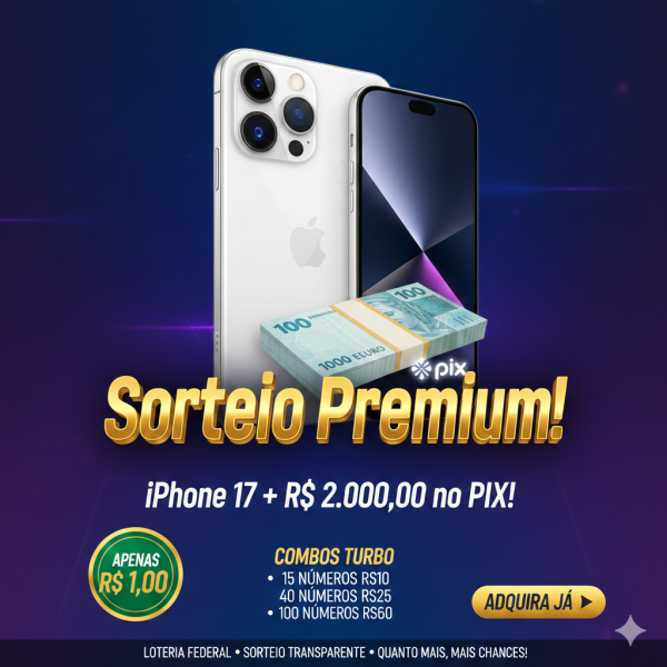 Sorteio Premium: iPhone 17 + R$ 2.000,00 no PIX!